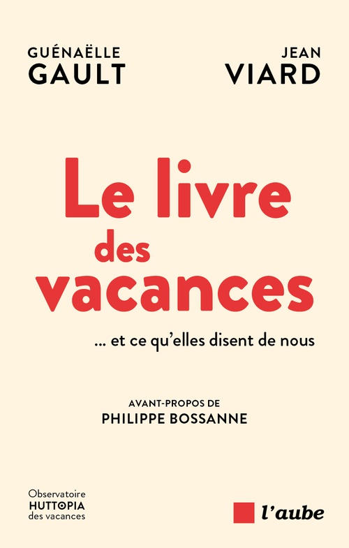 Couverture ebook de Le livre des vacances, de Guénaëlle Gault, Jean Viard