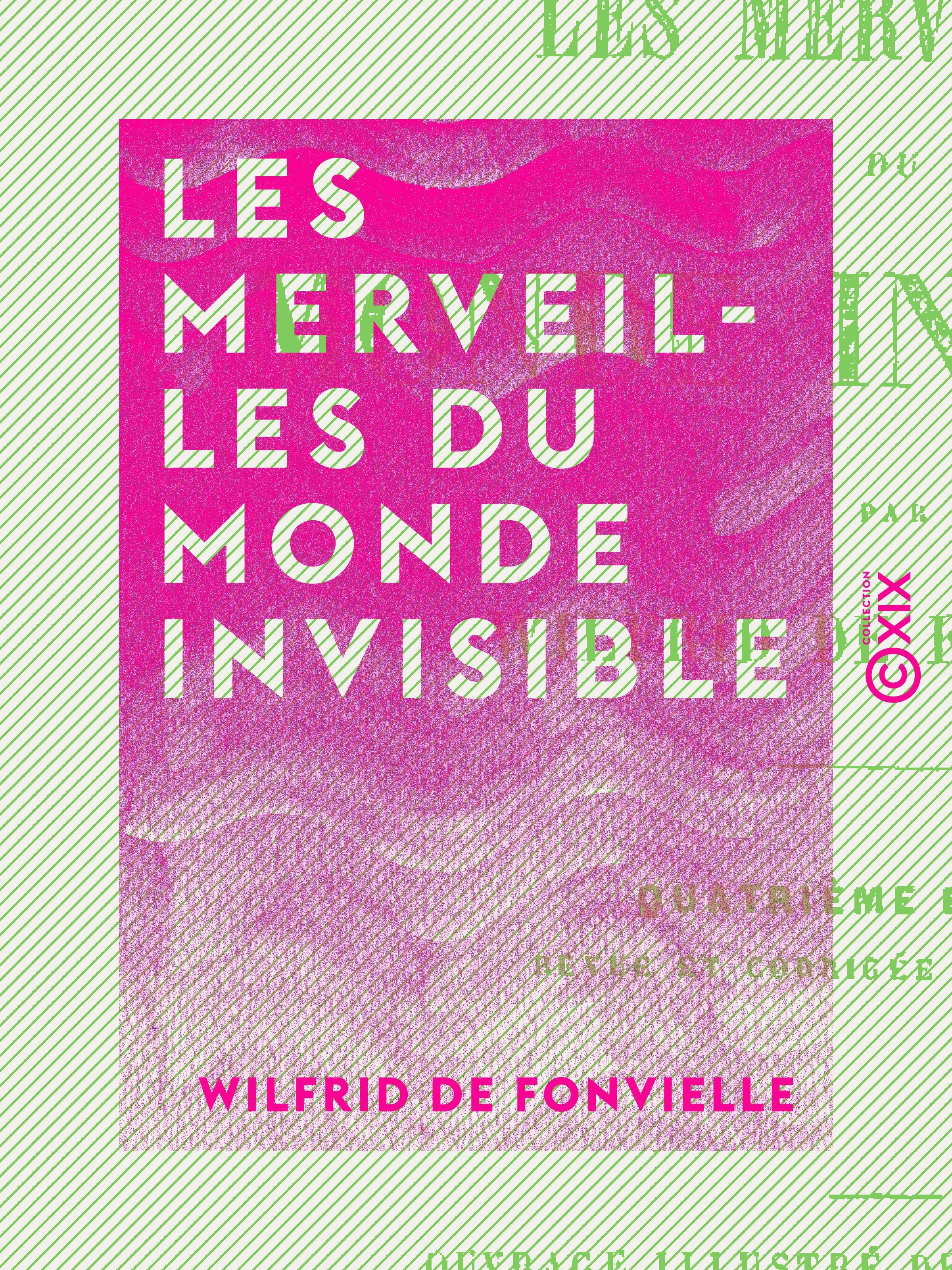 Couverture ebook de Les Merveilles du monde invisible, de Wilfrid De Fonvielle