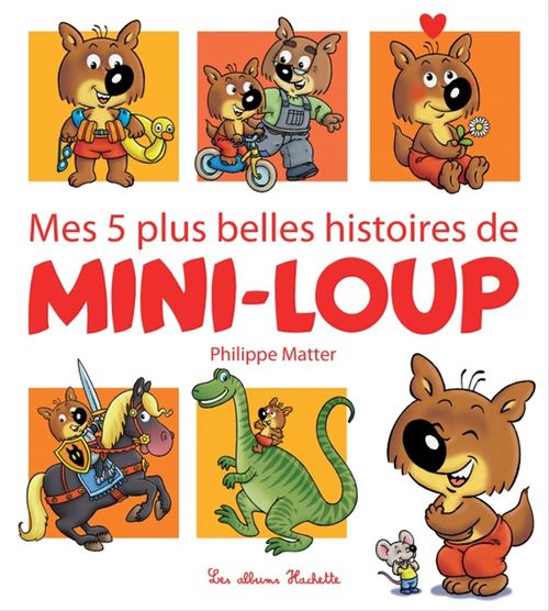 ebook cover of Mes 5 plus belles histoires de Mini-Loup, by Philippe Matter