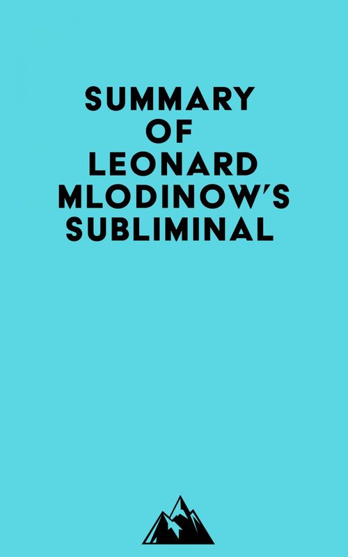 Couverture ebook de Summary of Leonard Mlodinow's Subliminal, de Everest Media
