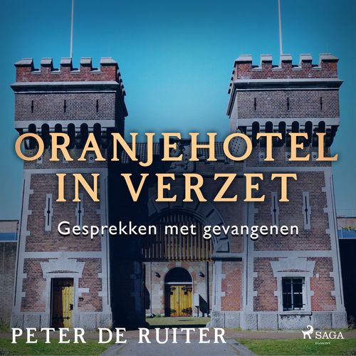 audiobook cover of Oranjehotel in verzet; Gesprekken met gevangenen, by Peter De Ruiter