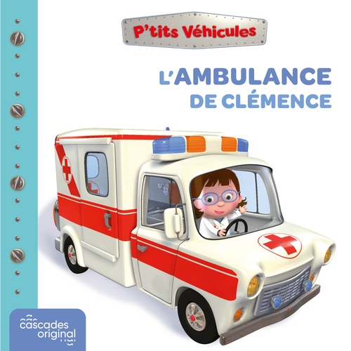 audiobook cover of P'tits Véhicules - L'Ambulance de Clémence, by Emilie Beaumont, Nathalie Bélineau, Alexis Nesme