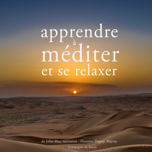 Couverture audiobook de Apprendre à méditer et à se relaxer, de John Mac