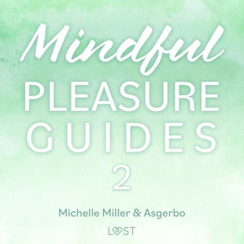 Couverture audiobook de Mindful Pleasure Guides 2 - Read by sexologist Asgerbo, de Asgerbo Persson, Michelle Miller