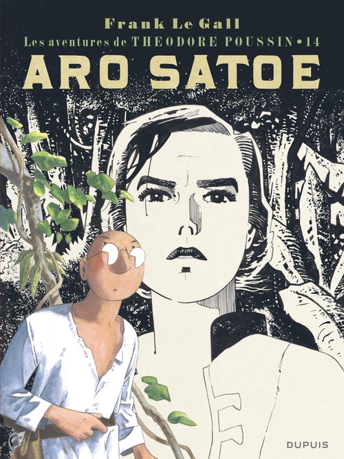 Couverture ebook de Théodore Poussin - Tome 14 - Aro Satoe, de Frank Le Gall