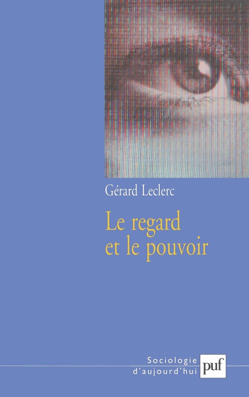 Couverture ebook de Le regard et le pouvoir, de Gérard Leclerc
