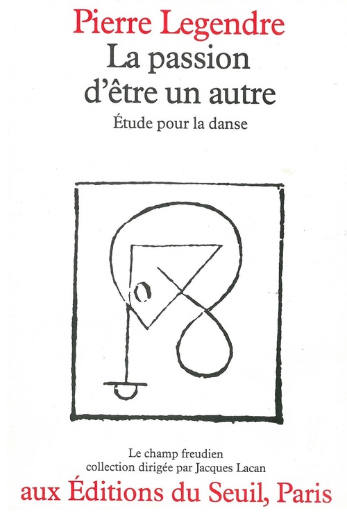 ebook cover of La passion d'être un autre - Etude pour la danse, by Pierre Legendre