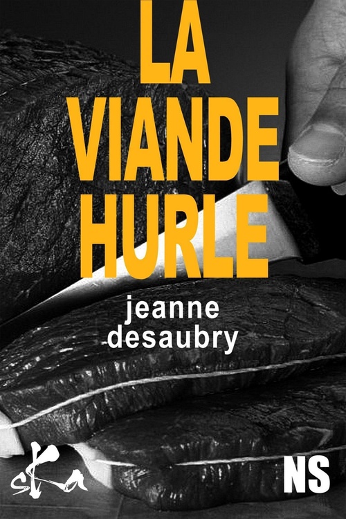 ebook cover of La viande hurle, by Jeanne Desaubry
