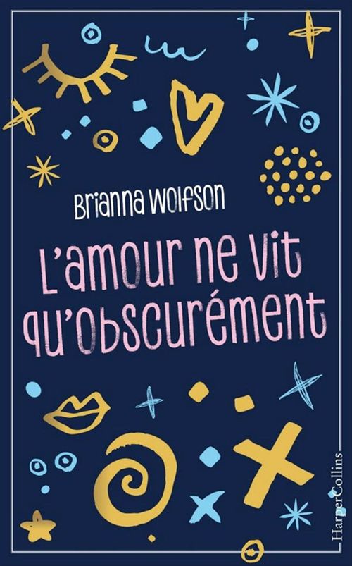 Couverture ebook de L'amour ne vit qu'obscurément, de Brianna Wolfson