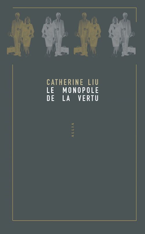 ebook cover of Le Monopole de la vertu, by Catherine LIU
