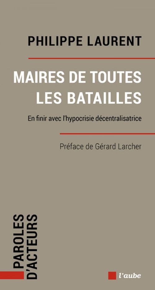 Couverture ebook de Maires de toutes les batailles, de Philippe LAURENT