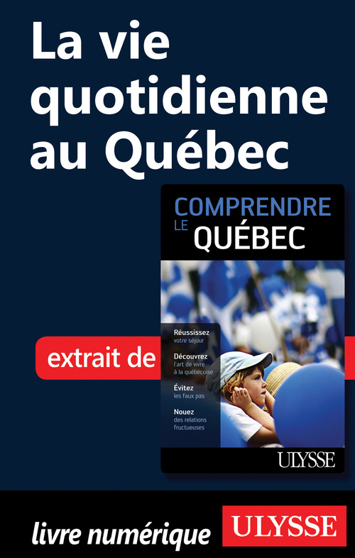 Couverture ebook de La vie quotidienne au Québec, de Ludovic Hirtzmann