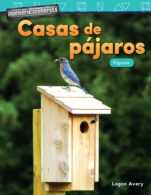 Couverture ebook de Ingenieria asombrosa: Casas de pajaros, de Logan Avery