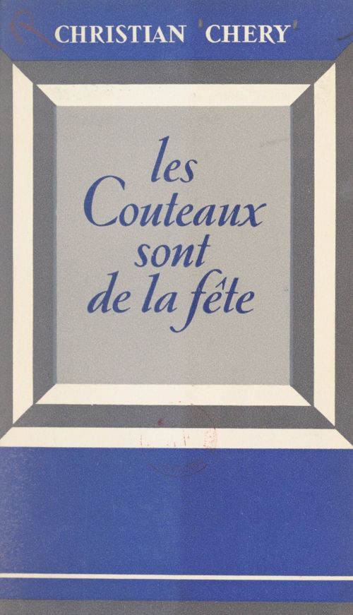 ebook cover of Les couteaux sont de la fête, by Christian Chery