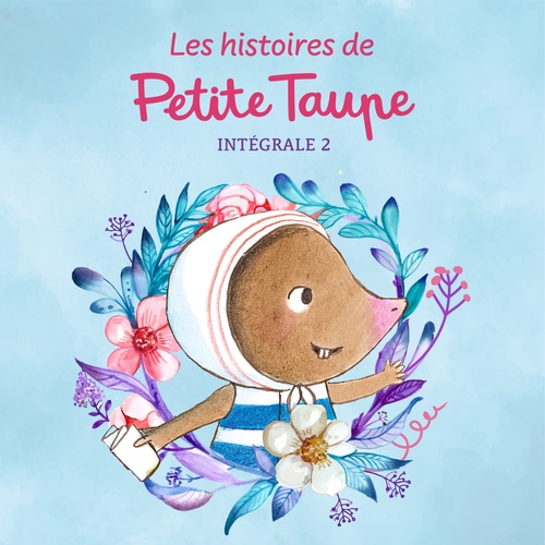 audiobook cover of Petite Taupe - Intégrale 2, by Orianne Lallemand