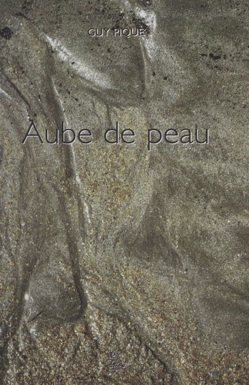 Couverture ebook de Aube de peau, de Guy Pique