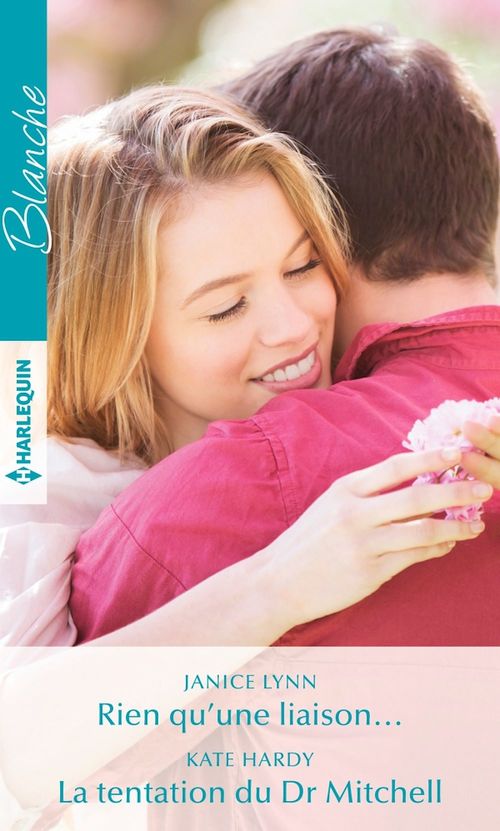 Couverture ebook de Rien qu'une liaison... - La tentation du Dr Mitchell, de Janice Lynn, Kate Hardy