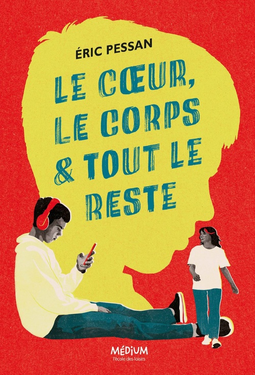 ebook cover of Le coeur, le corps et tout le reste, by Eric Pessan