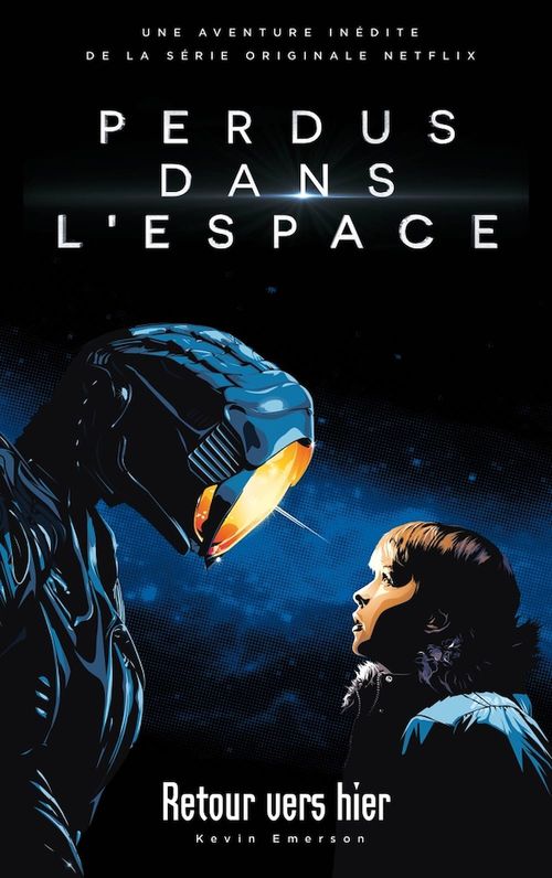 Couverture ebook de Lost in space/Perdus dans l'espace - Le roman inspiré de la série Netflix, de Kevin Emerson