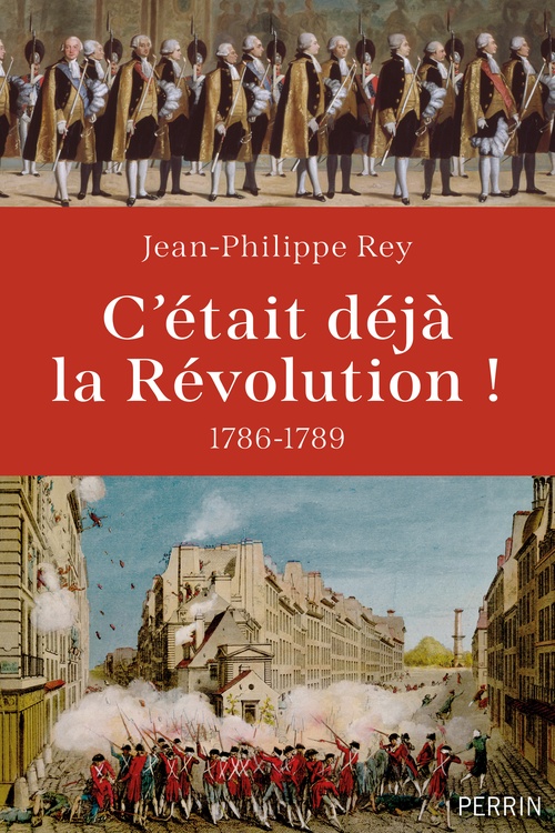 ebook cover of C'était déjà la Révolution ! 1786-1789, by Jean-Philippe Rey