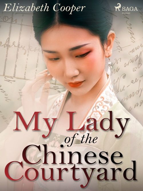 ebook cover of My Lady of the Chinese Courtyard, by Elizabeth Cooper