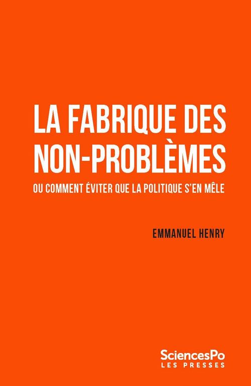 Couverture ebook de La fabrique des non-problèmes, de Emmanuel Henry