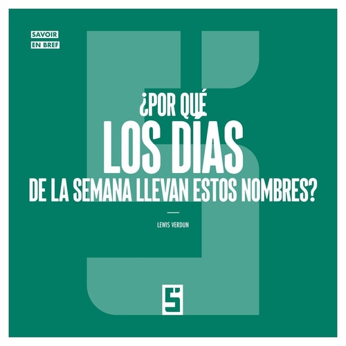 ebook cover of ¿Por qué los días de la semana llevan estos nombres ?, by Lewis Verdun