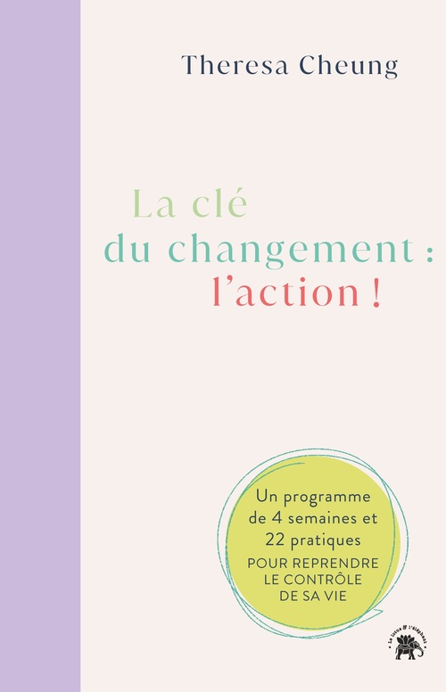 Couverture ebook de La clé du changement : l'action !, de Theresa Cheung