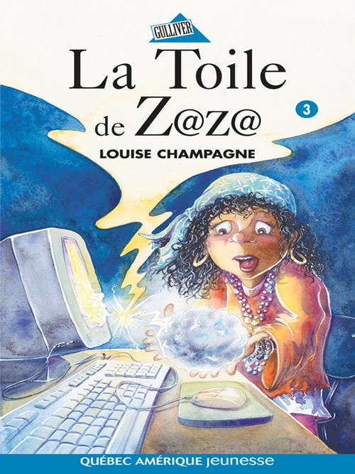 Couverture ebook de Zaza! 3 - La Toile de Z@z@, de Champagne Louise