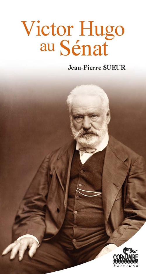 Couverture ebook de Victor Hugo au Sénat, de Jean-Pierre Sueur
