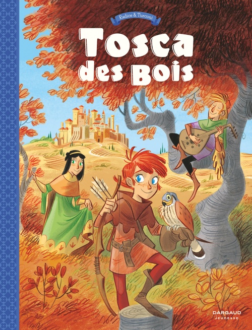 Couverture ebook de Tosca des Bois - Tome 1, de Teresa Radice, Stefano Turconi