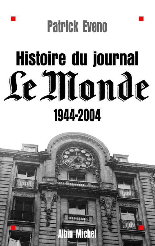 ebook cover of Histoire du journal "Le Monde" 1944-2004, by Patrick Eveno