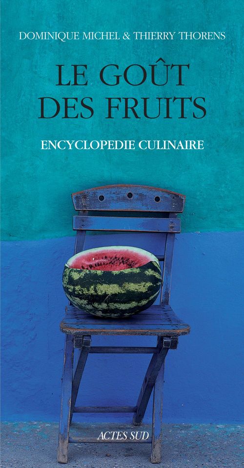 ebook cover of Le goût des fruits, by Dominique Michel, Thierry Thorens