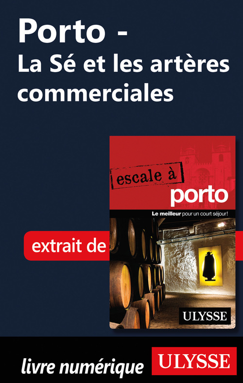 Couverture ebook de Porto - La Sé et les artères commerciales, de Marc Rigole