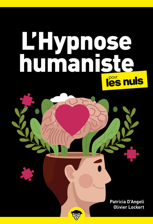 Couverture ebook de L'hypnose humaniste pour les Nuls, poche, 2e éd, de Patricia d' Angeli, Olivier Lockert