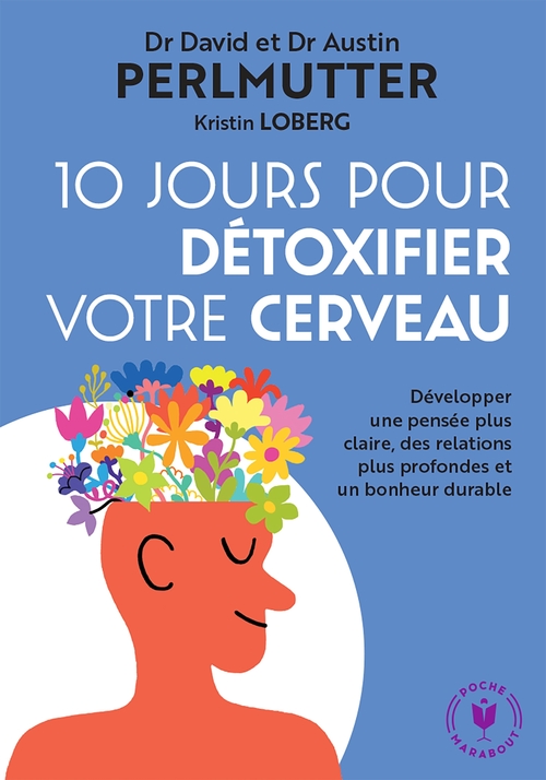 ebook cover of 10 jours pour détoxifier votre cerveau, by Kristin Loberg, Austin Perlmutter, David Perlmutter