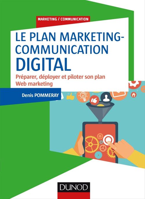 Couverture ebook de Le plan marketing-communication digital, de Denis Pommeray