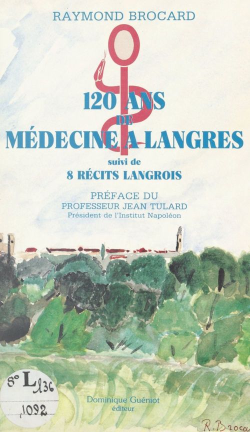 ebook cover of 120 ans de médecine à Langres, by Raymond Brocard