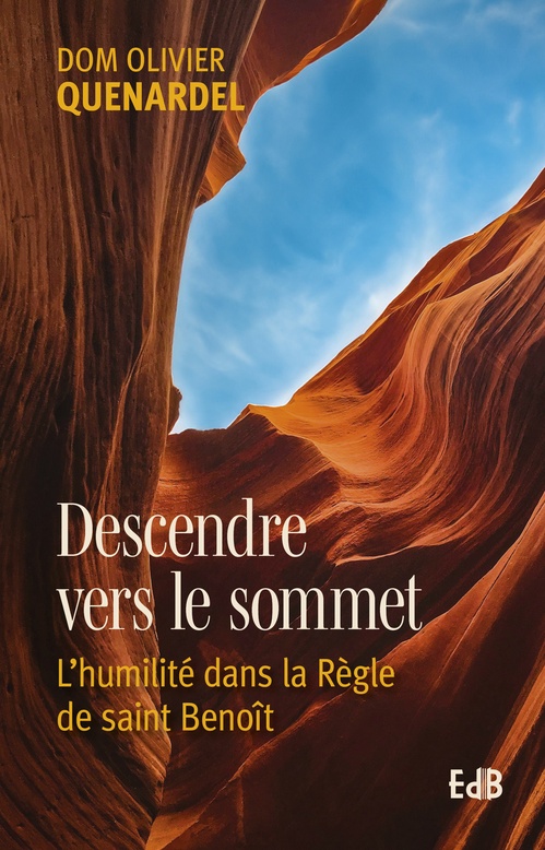 ebook cover of Descendre vers le sommet, by Dom Olivier Quenardel