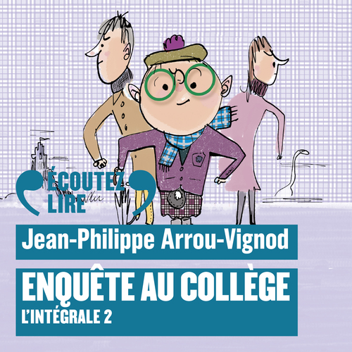 Couverture audiobook de Enquête au collège - L'Intégrale 2, de Jean-Philippe Arrou-Vignod