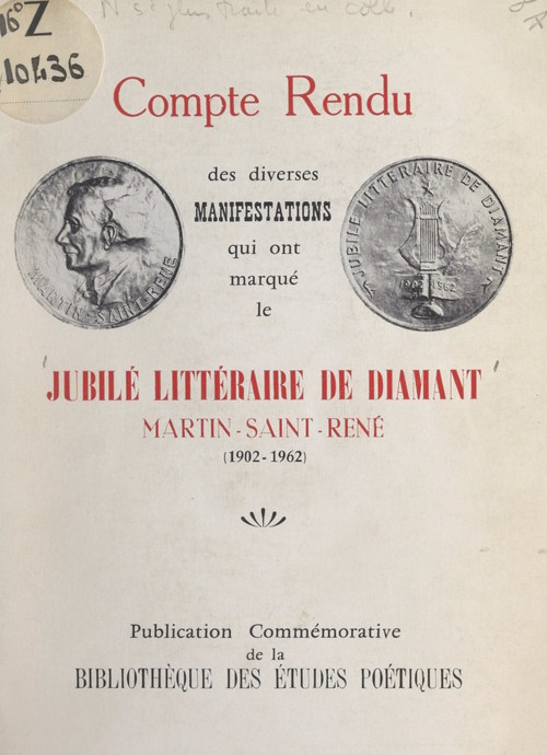 Couverture ebook de Compte rendu des diverses manifestations qui ont marqué le Jubilé littéraire de diamant Martin-Saint-René (1902-1962), de Jubile Litteraire De Diamant Martin-Sain