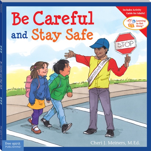 ebook cover of Be Careful and Stay Safe, by Cheri J. Meiners