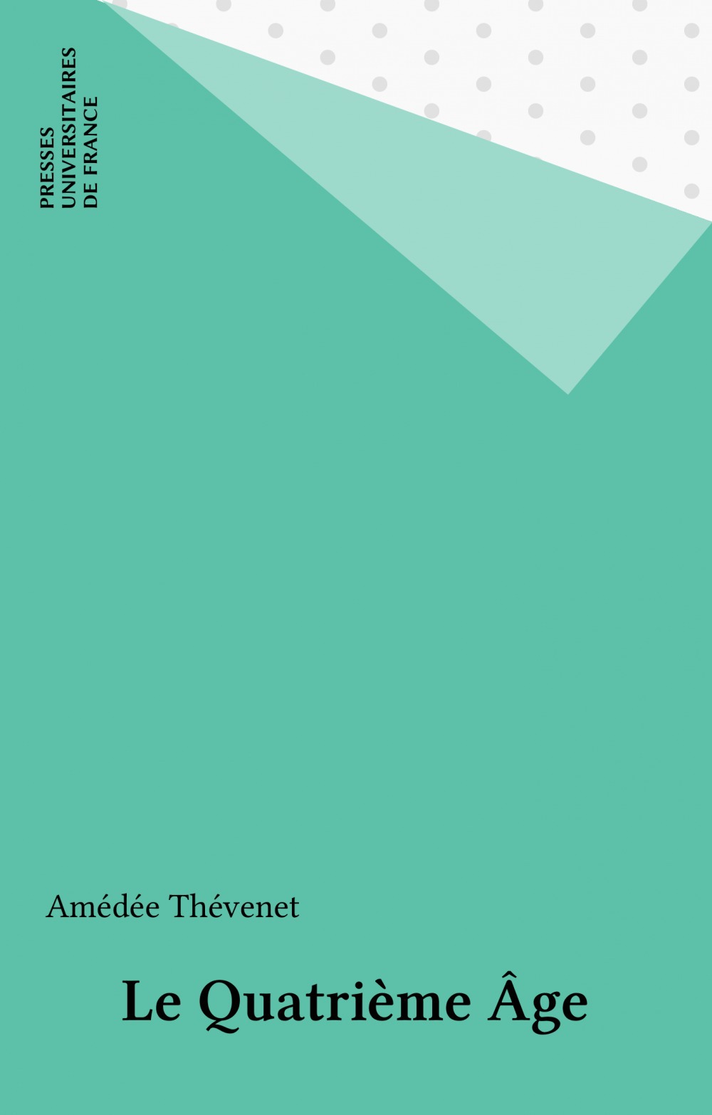 ebook cover of Le Quatrième Âge, by Amédée Thévenet