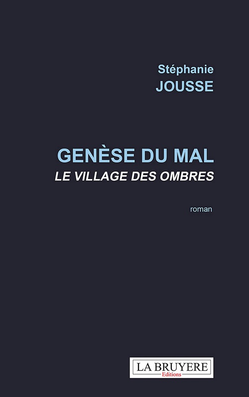 ebook cover of Genèse du mal - Le village des ombres, by Stéphanie Jousse