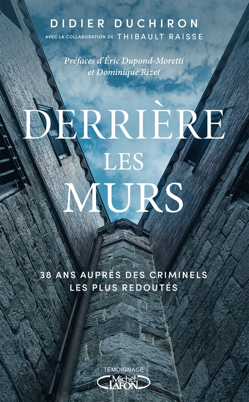 ebook cover of Derrière les murs - 38 ans auprès des criminels les plus redoutés, by Didier Duchiron