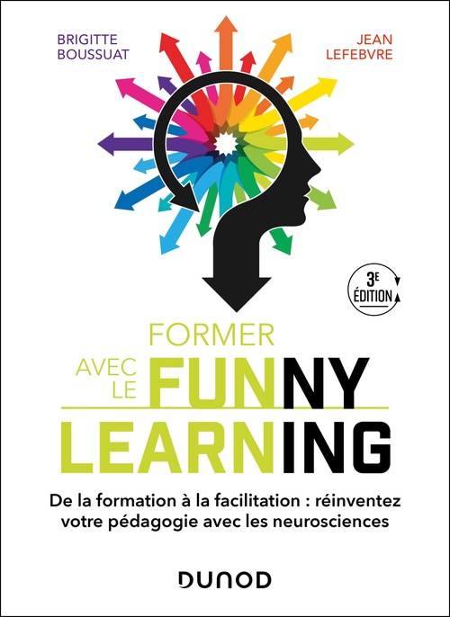 Couverture ebook de Former avec le Funny learning - 3e éd., de Brigitte Boussuat, Jean Lefebvre