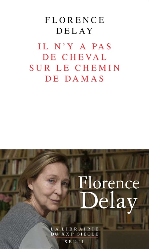 Couverture ebook de Il n'y a pas de cheval sur le chemin de Damas, de Florence Delay