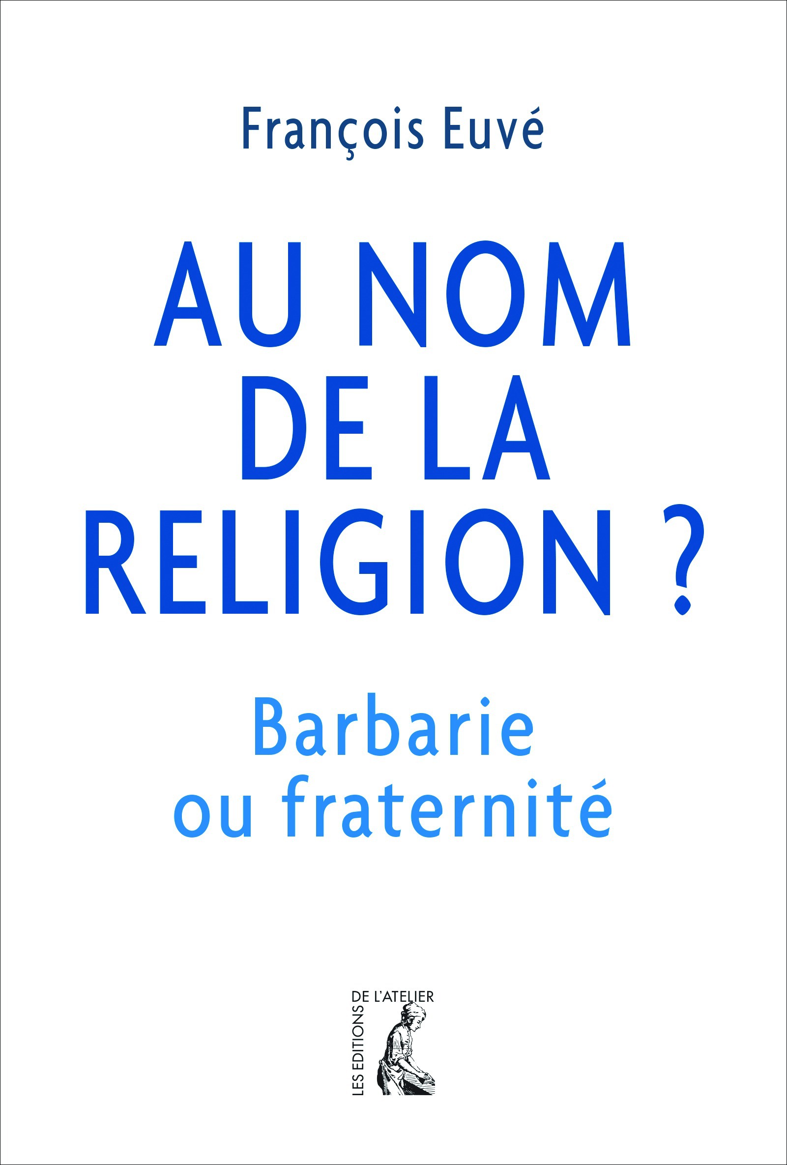 Couverture ebook de Au nom de la religion ?, de François Euvé