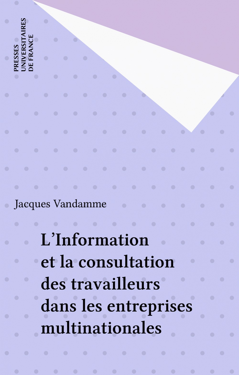ebook cover of L'Information et la consultation des travailleurs dans les entreprises multinationales, by Jacques Vandamme