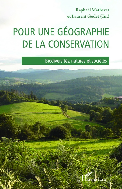 Couverture ebook de Pour une géographie de la conservation, de Laurent Godet, Raphaël Mathevet